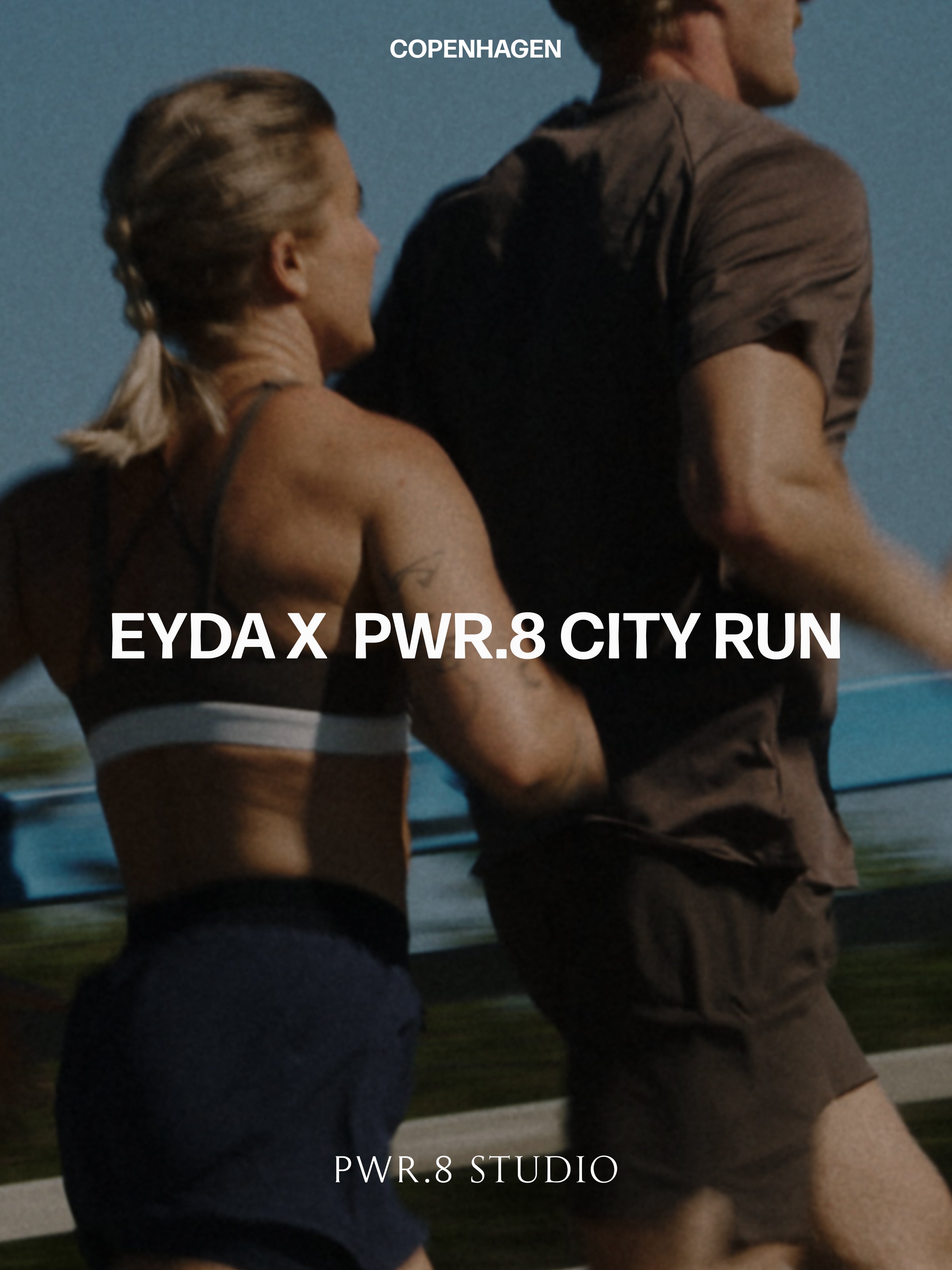 EYDA x  PWR.8 CITY RUN